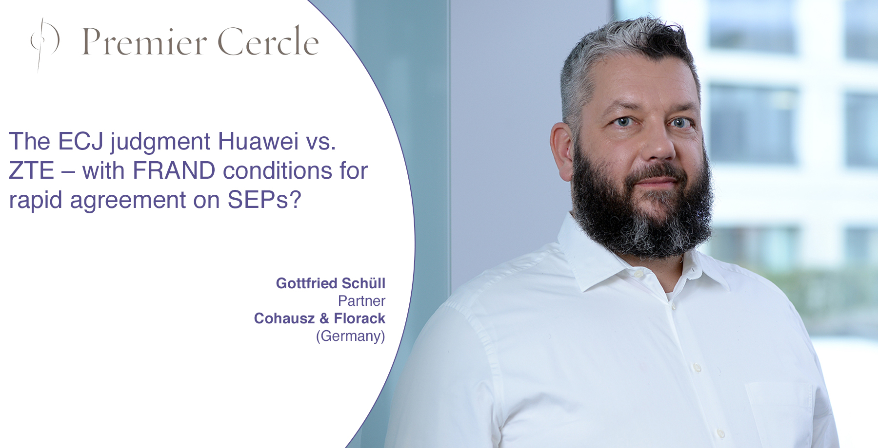 The ECJ judgment Huawei vs. ZTE – with FRAND conditions for rapid agreement on SEPs?