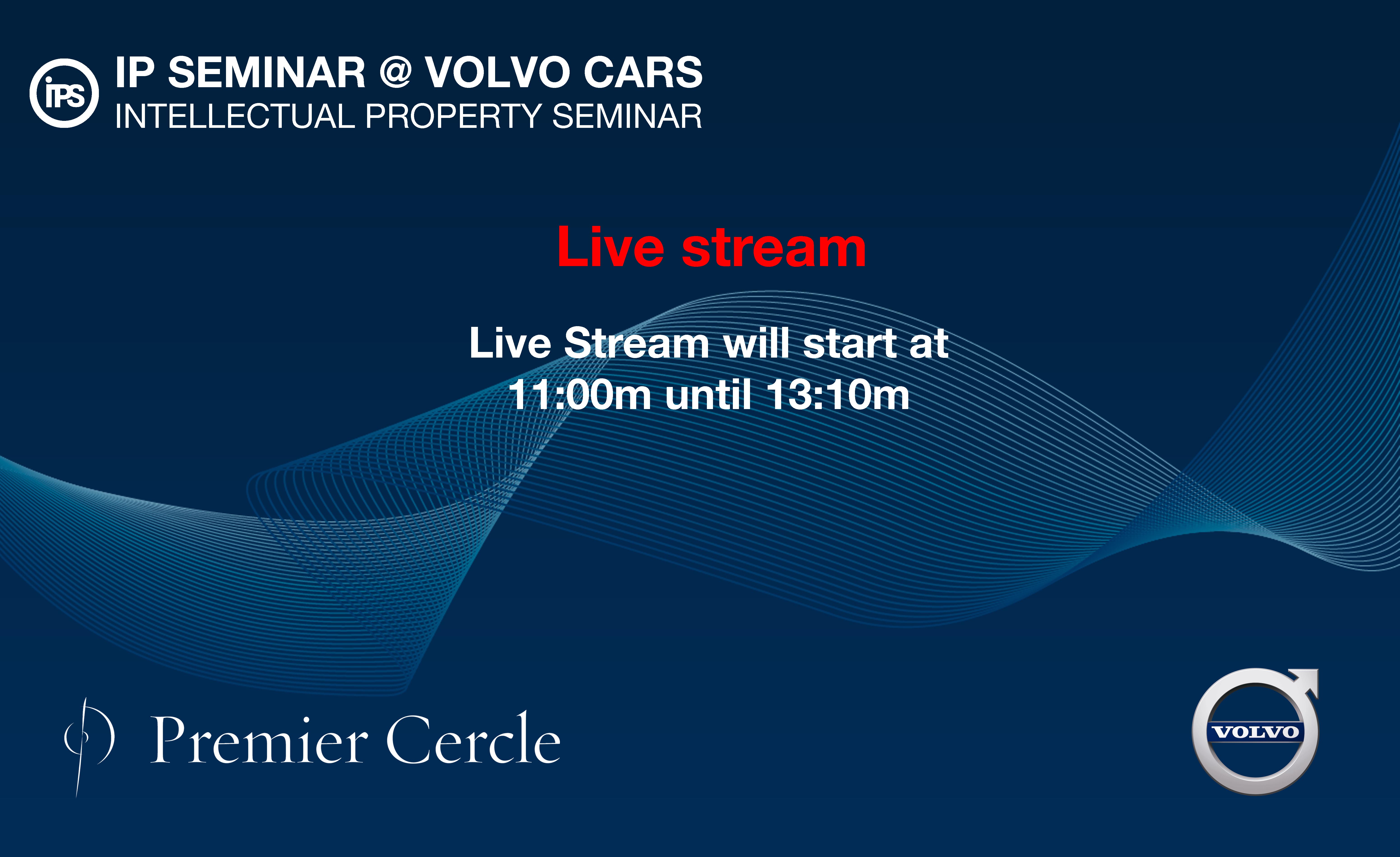 IP Seminar at Volvo Cars LIVE STREAM